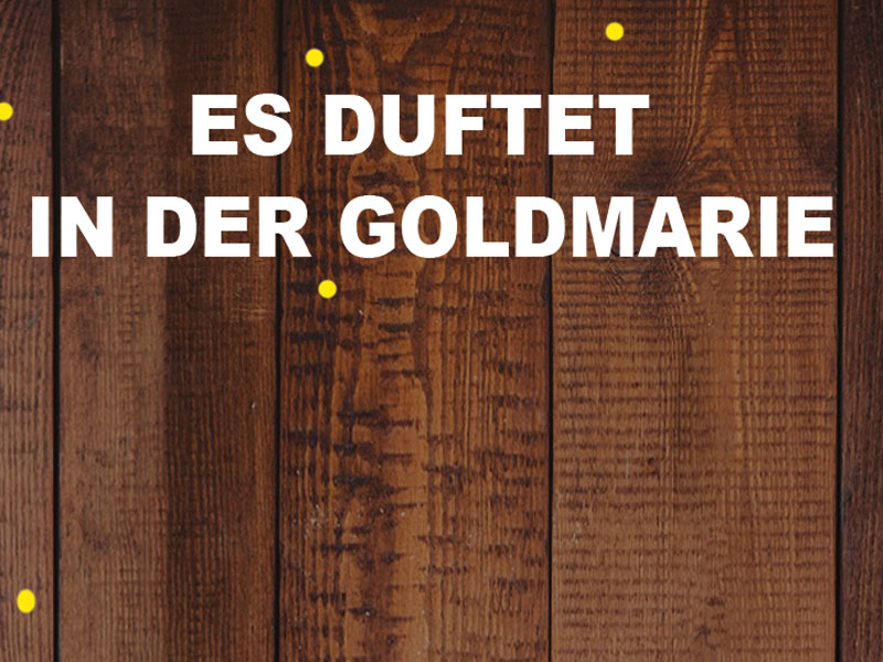 You are currently viewing Es duftet in der Goldmarie